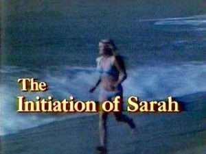 The Initiation Of Sarah - 1978