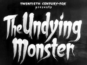 The Undying Monster - 1942