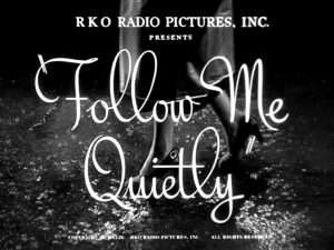 Follow Me Quietly - 1949